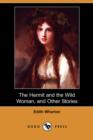 Image for The Hermit and the Wild Woman, and Other Stories (Dodo Press)