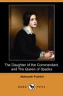 Image for The Daughter of the Commandant, and the Queen of Spades (Dodo Press)
