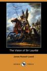 Image for The Vision of Sir Launfal (Dodo Press)