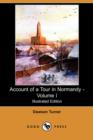 Image for Account of a Tour in Normandy - Volume I (Illustrated Edition) (Dodo Press)