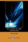 Image for Six Lectures on Light (Illustrated Edition) (Dodo Press)