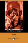 Image for The Works of Horace (Dodo Press)