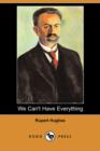 Image for We Can&#39;t Have Everything (Dodo Press)