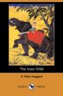 Image for The Ivory Child (Dodo Press)