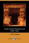 Image for Smith and the Pharaohs and Other Tales (Dodo Press)
