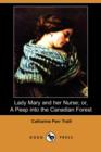 Image for Lady Mary and Her Nurse; Or, a Peep Into the Canadian Forest (Dodo Press)