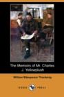 Image for The Memoirs of Mr. Charles J. Yellowplush (Dodo Press)