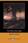 Image for The Hills of the Dead (Dodo Press)