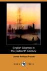 Image for English Seamen in the Sixteenth Century (Dodo Press)
