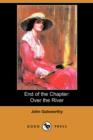 Image for End of the Chapter : Over the River (Dodo Press)