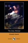 Image for The Grey Woman (Dodo Press)