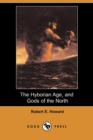 Image for The Hyborian Age, and Gods of the North (Dodo Press)