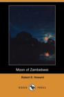 Image for Moon of Zambebwei (Dodo Press)