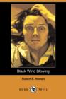 Image for Black Wind Blowing (Dodo Press)