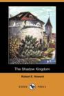 Image for The Shadow Kingdom (Dodo Press)