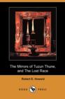 Image for The Mirrors of Tuzun Thune, and the Lost Race (Dodo Press)