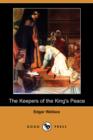 Image for The Keepers of the King&#39;s Peace (Dodo Press)