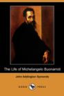 Image for The Life of Michelangelo Buonarroti (Dodo Press)