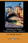 Image for Sketches and Studies in Italy and Greece - Volume II (Dodo Press)