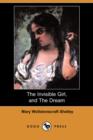 Image for The Invisible Girl, and the Dream (Dodo Press)