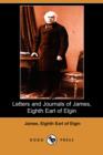 Image for Letters and Journals of James, Eighth Earl of Elgin (Dodo Press)