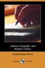 Image for Literary Copyright, and Modern Fiction (Dodo Press)