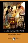 Image for A Little Journey in the World (Dodo Press)