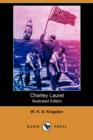 Image for Charley Laurel (Illustrated Edition) (Dodo Press)