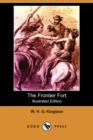 Image for The Frontier Fort (Illustrated Edition) (Dodo Press)