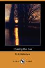 Image for Chasing the Sun (Dodo Press)