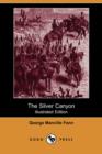 Image for The Silver Canyon (Illustrated Edition) (Dodo Press)