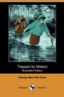 Image for Trapped by Malays (Illustrated Edition) (Dodo Press)