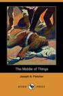 Image for The Middle of Things (Dodo Press)