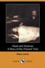 Image for Heart and Science : A Story of the Present Time (Dodo Press)