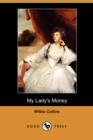 Image for My Lady&#39;s Money (Dodo Press)