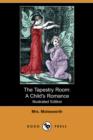 Image for The Tapestry Room : A Child&#39;s Romance (Illustrated Edition) (Dodo Press)
