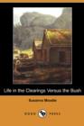 Image for Life in the Clearings Versus the Bush (Dodo Press)