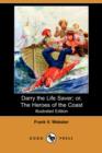 Image for Darry the Life Saver; Or, the Heroes of the Coast (Illustrated Edition) (Dodo Press)