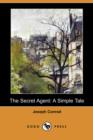 Image for The Secret Agent : A Simple Tale (Dodo Press)