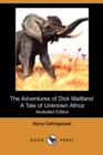 Image for The Adventures of Dick Maitland : A Tale of Unknown Africa (Illustrated Edition) (Dodo Press)