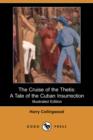 Image for The Cruise of the Thetis : A Tale of the Cuban Insurrection
