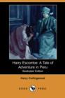 Image for Harry Escombe : A Tale of Adventure in Peru (Illustrated Edition) (Dodo Press)