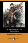 Image for By the Christmas Fire (Illustrated Edition) (Dodo Press)