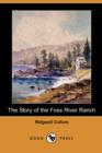 Image for The Story of the Foss River Ranch (Dodo Press)