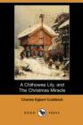Image for A Chilhowee Lily, and the Christmas Miracle (Dodo Press)