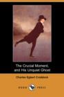 Image for The Crucial Moment, and His Unquiet Ghost (Dodo Press)