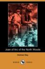 Image for Joan of Arc of the North Woods (Dodo Press)
