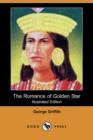 Image for The Romance of Golden Star (Illustrated Edition) (Dodo Press)