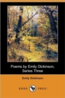 Image for Poems by Emily Dickinson, Series Three (Dodo Press)