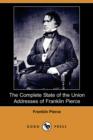 Image for The Complete State of the Union Addresses of Franklin Pierce (Dodo Press)